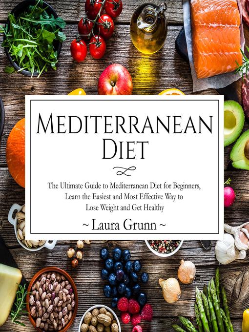 Title details for Mediterranean Diet by Laura Grunn - Available